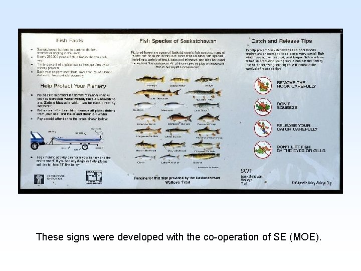 These signs were developed with the co-operation of SE (MOE). 