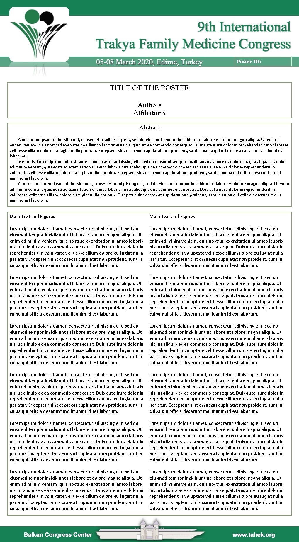 Poster ID: TITLE OF THE POSTER Authors Affiliations Abstract Aim: Lorem ipsum dolor sit