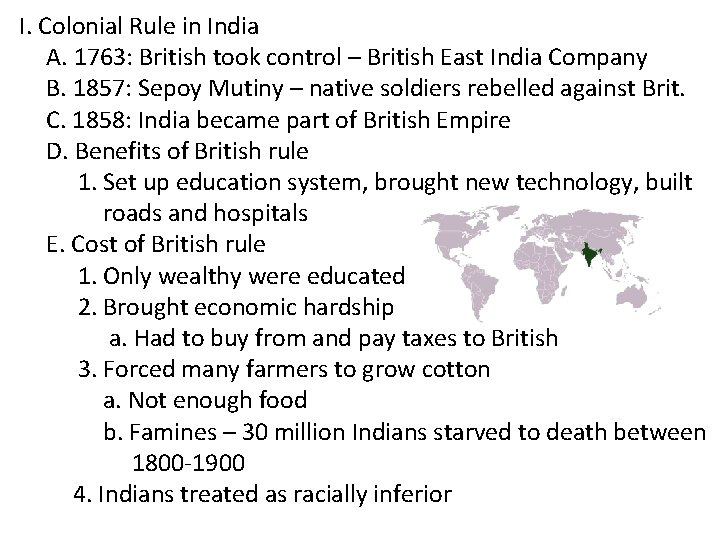 I. Colonial Rule in India A. 1763: British took control – British East India