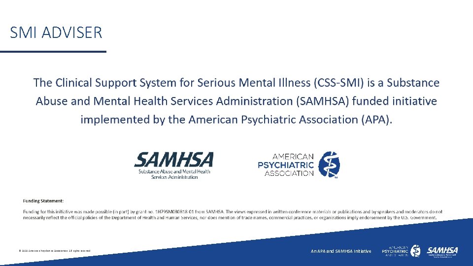 SMI ADVISER © 2020 American Psychiatric Association. All rights reserved. An APA andand SAMHSA