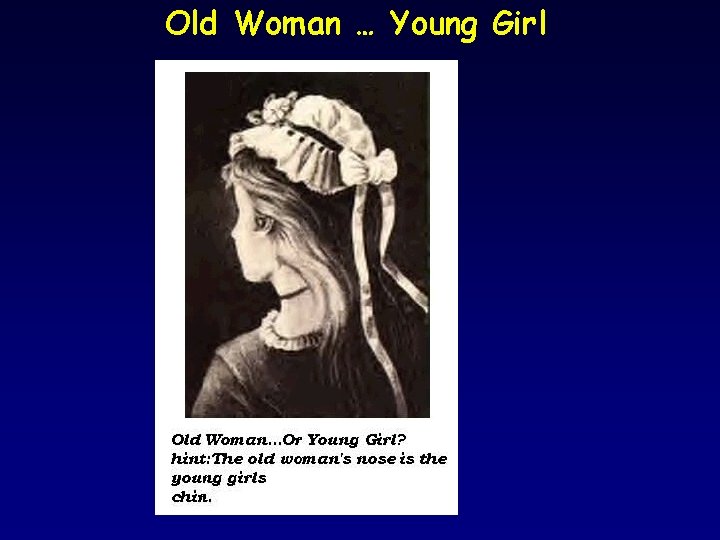 Old Woman … Young Girl 