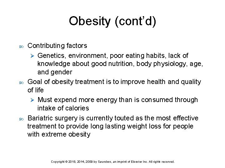 Obesity (cont’d) Contributing factors Ø Genetics, environment, poor eating habits, lack of knowledge about