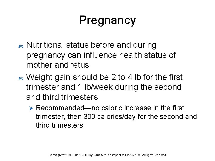 Pregnancy Nutritional status before and during pregnancy can influence health status of mother and