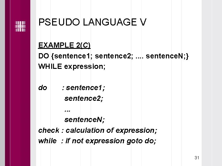 PSEUDO LANGUAGE V EXAMPLE 2(C) DO {sentence 1; sentence 2; . . sentence. N;