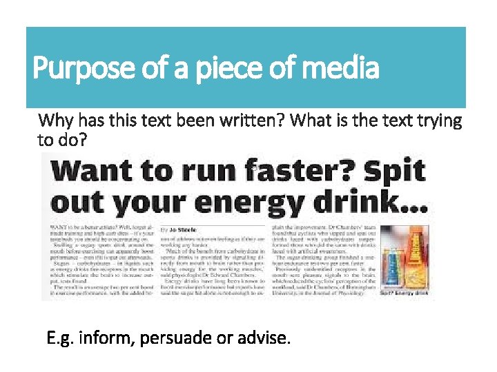 Purpose of a piece of media Why has this text been written? What is