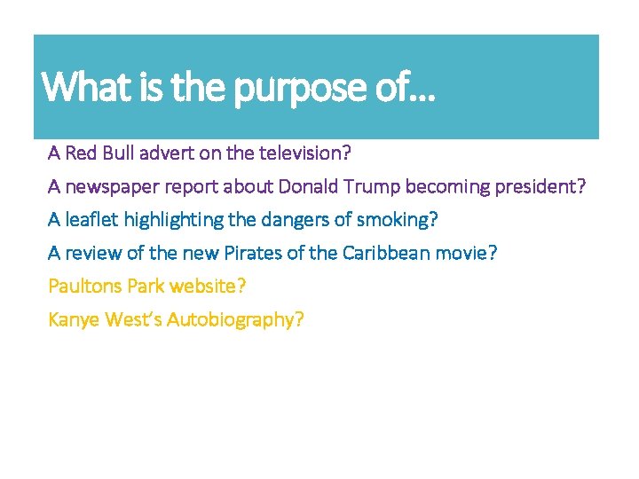 What is the purpose of… A Red Bull advert on the television? A newspaper