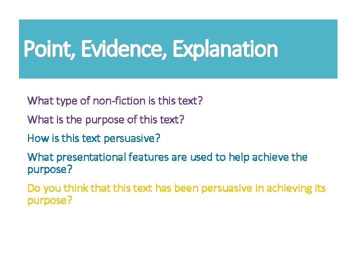 Point, Evidence, Explanation What type of non-fiction is this text? What is the purpose