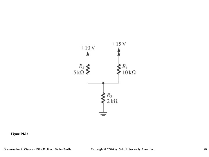 Figure P 1. 16 Microelectronic Circuits - Fifth Edition Sedra/Smith Copyright 2004 by Oxford