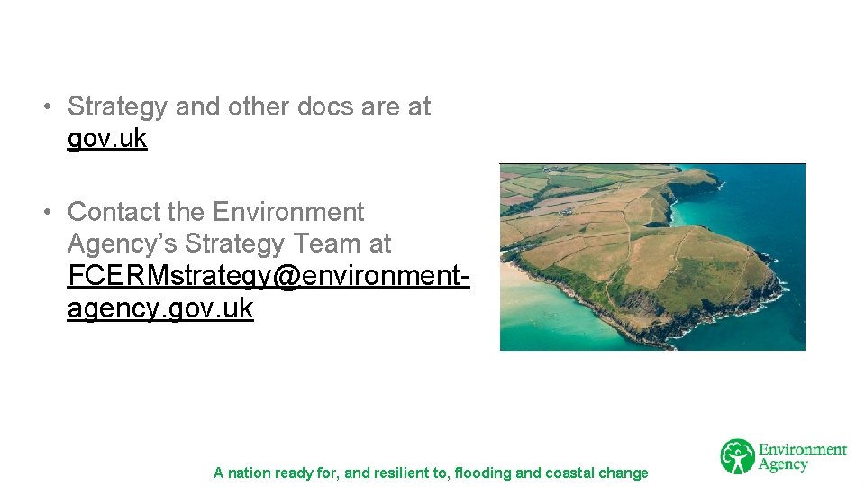  • Strategy and other docs are at gov. uk • Contact the Environment