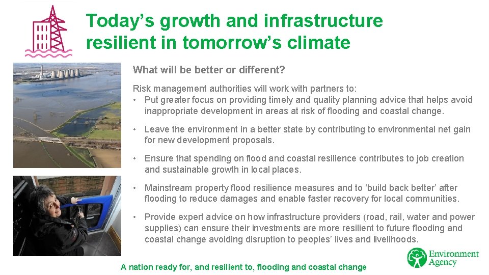 Today’s growth and infrastructure resilient in tomorrow’s climate What will be better or different?