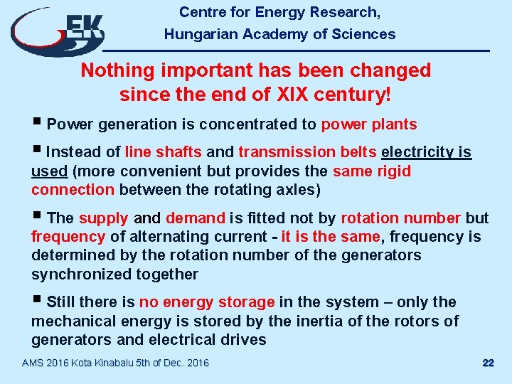 Centre for Energy Research, Hungarian Academy of Sciences Nothing important has been changed since