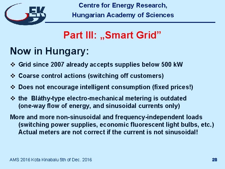 Centre for Energy Research, Hungarian Academy of Sciences Part III: „Smart Grid” Now in