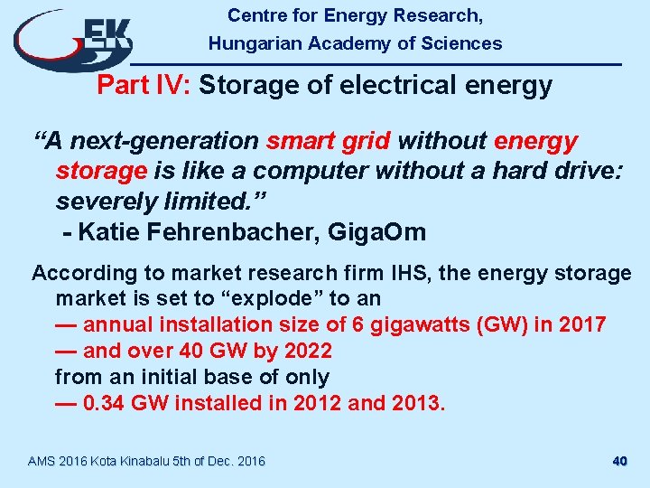 Centre for Energy Research, Hungarian Academy of Sciences Part IV: Storage of electrical energy