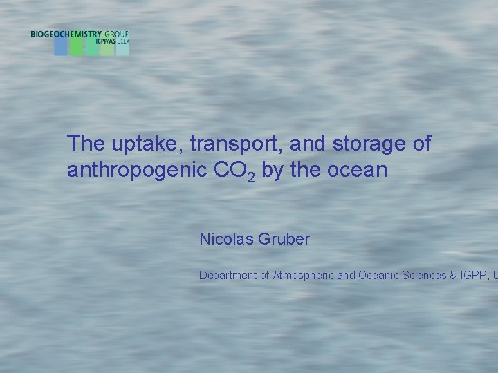 The uptake transport and storage of anthropogenic CO