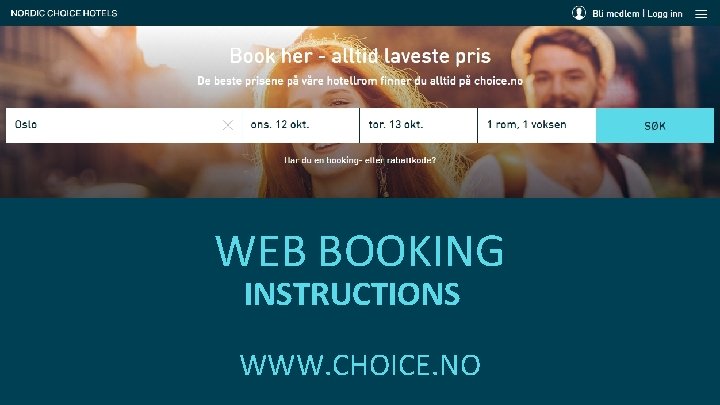 WEB BOOKING INSTRUCTIONS WWW. CHOICE. NO 
