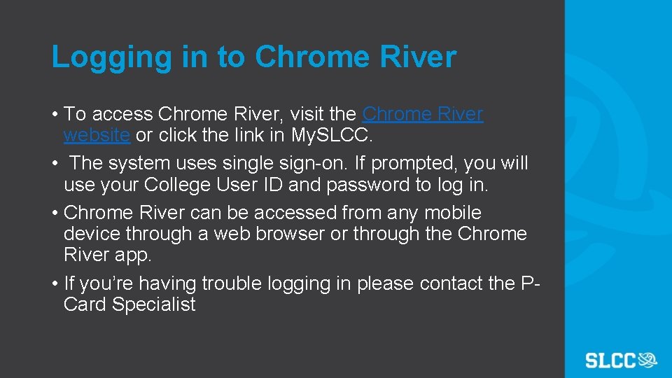 Logging in to Chrome River • To access Chrome River, visit the Chrome River