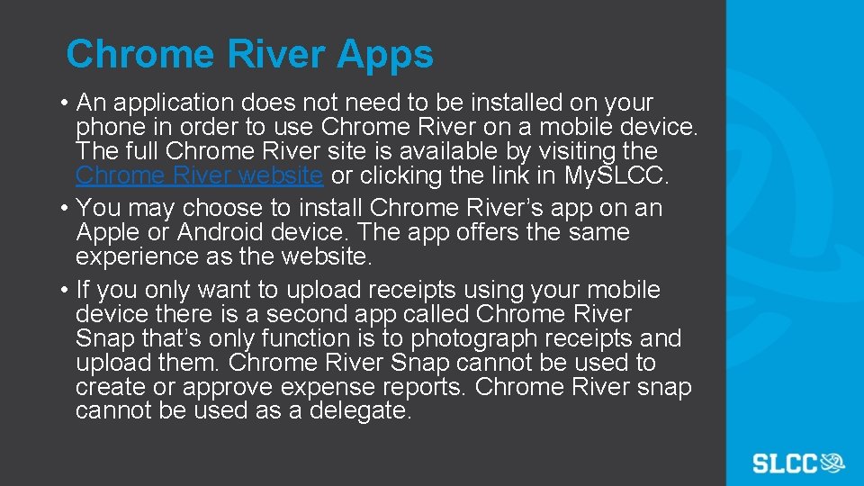 Chrome River Apps • An application does not need to be installed on your