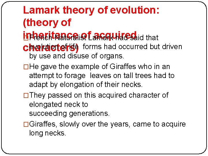 Lamark theory of evolution: (theory of inheritance of. Lamark acquired �French Naturalist had said