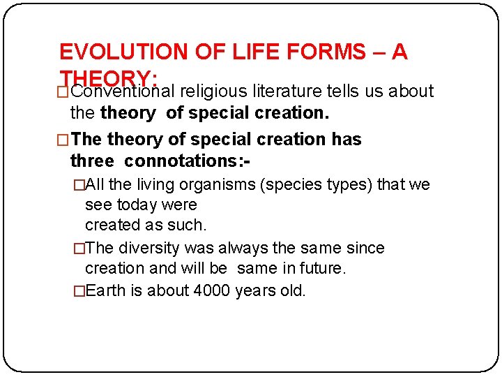 EVOLUTION OF LIFE FORMS – A THEORY: �Conventional religious literature tells us about theory