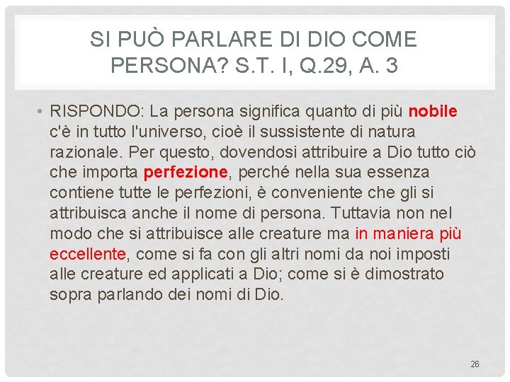 SI PUÒ PARLARE DI DIO COME PERSONA? S. T. I, Q. 29, A. 3