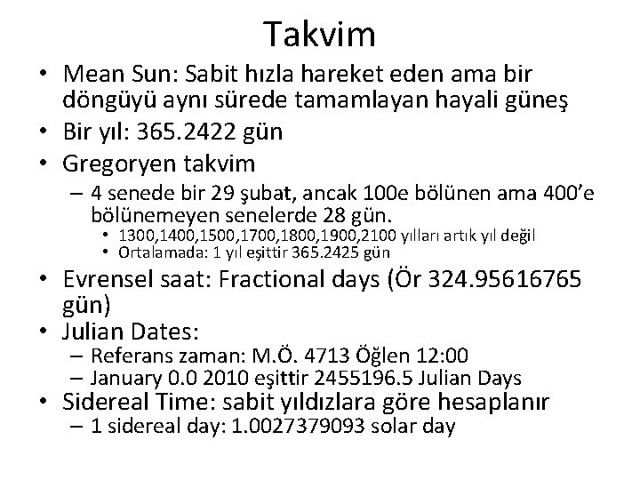 Takvim • Mean Sun: Sabit hızla hareket eden ama bir döngüyü aynı sürede tamamlayan