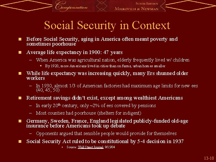 Social Security in Context Before Social Security, aging in America often meant poverty and