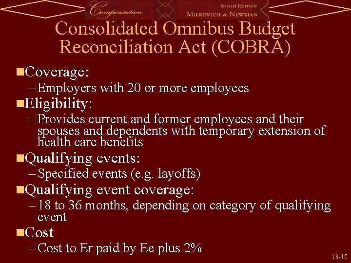 Consolidated Omnibus Budget Reconciliation Act (COBRA) n. Coverage: – Employers with 20 or more