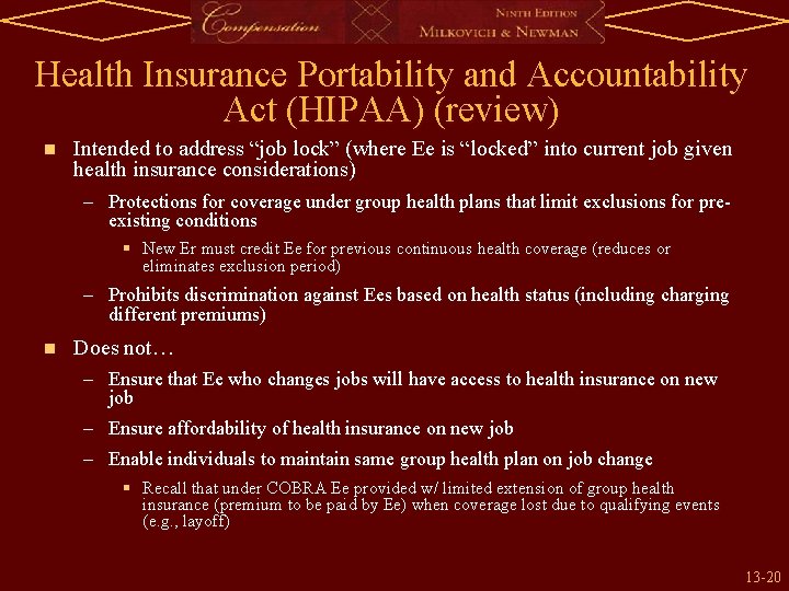 Health Insurance Portability and Accountability Act (HIPAA) (review) n Intended to address “job lock”