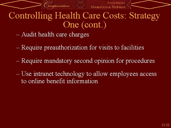 Controlling Health Care Costs: Strategy One (cont. ) – Audit health care charges –