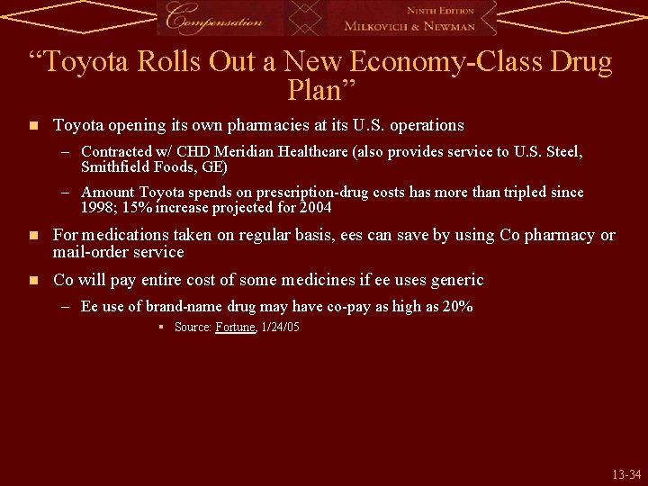 “Toyota Rolls Out a New Economy-Class Drug Plan” n Toyota opening its own pharmacies