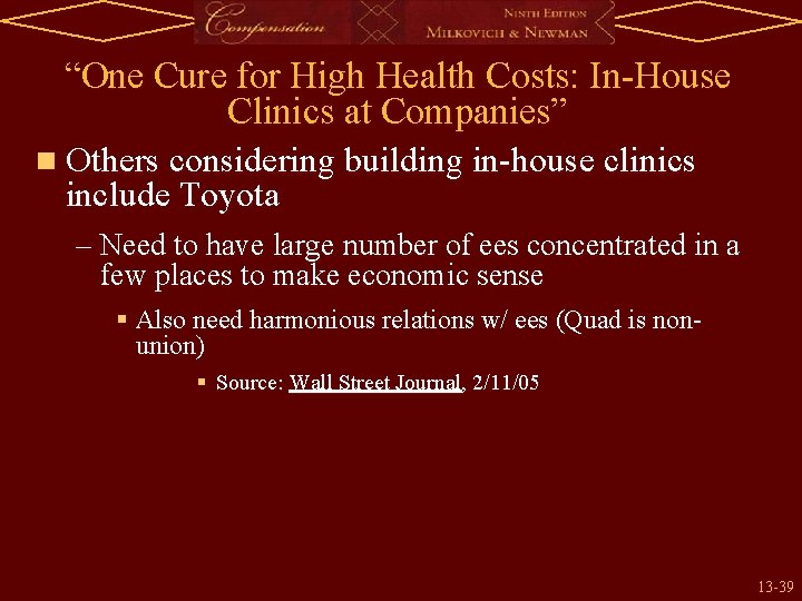 “One Cure for High Health Costs: In-House Clinics at Companies” n Others considering building