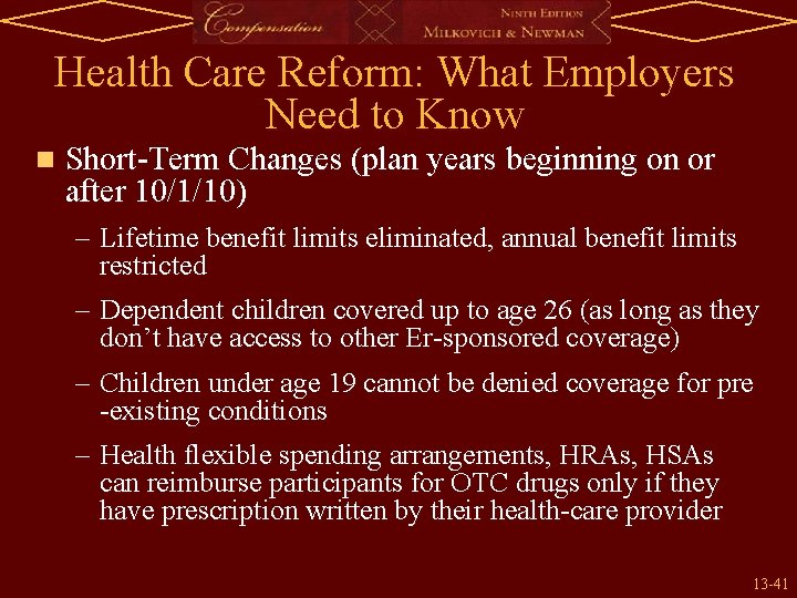 Health Care Reform: What Employers Need to Know n Short-Term Changes (plan years beginning