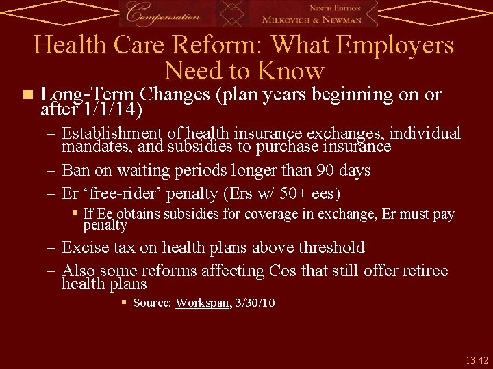 Health Care Reform: What Employers Need to Know n Long-Term Changes (plan years beginning