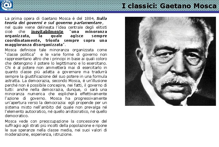 I classici: Gaetano Mosca La prima opera di Gaetano Mosca è del 1884, Sulla