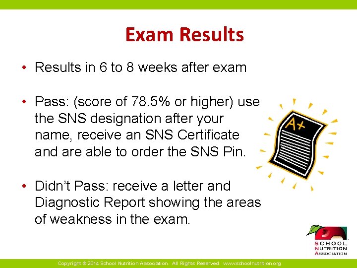 Exam Results • Results in 6 to 8 weeks after exam • Pass: (score