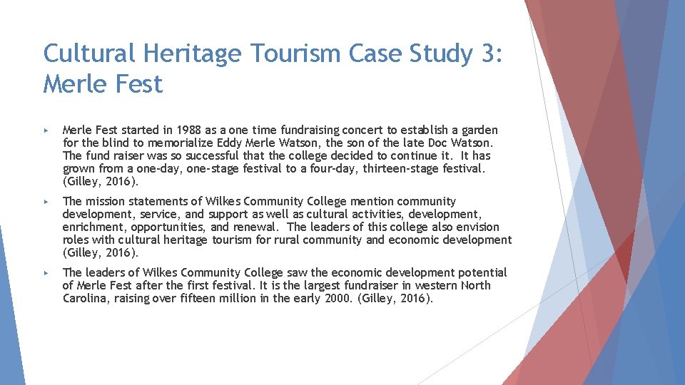 Cultural Heritage Tourism Case Study 3: Merle Fest ▶ Merle Fest started in 1988