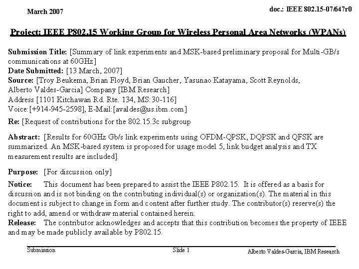 IBM Research March 2007 doc. : IEEE 802. 15 -07/647 r 0 Project: IEEE