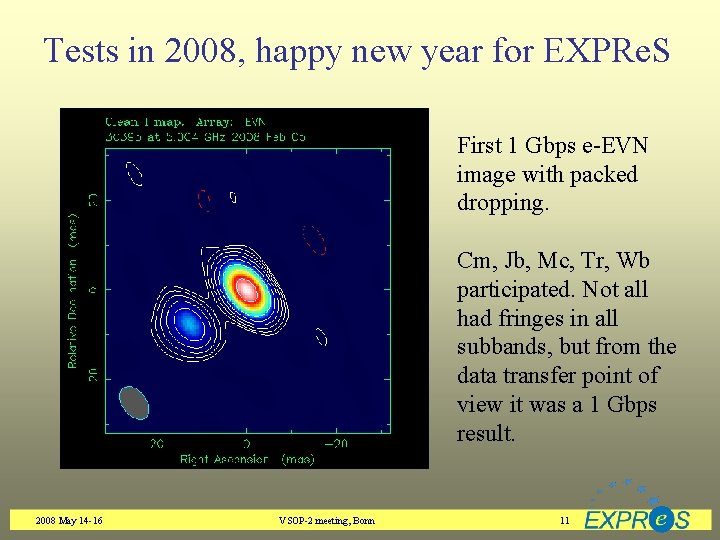 Tests in 2008, happy new year for EXPRe. S First 1 Gbps e-EVN image