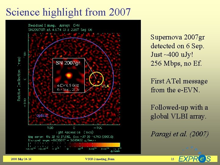 Science highlight from 2007 Supernova 2007 gr detected on 6 Sep. Just ~400 u.