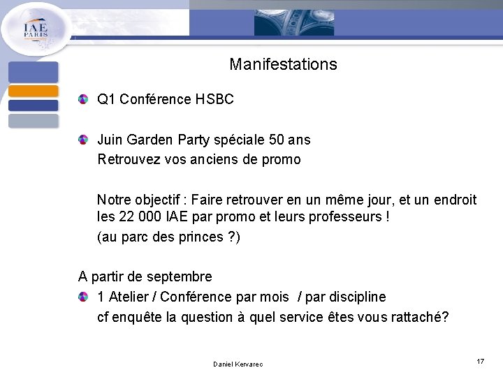 Manifestations Q 1 Conférence HSBC Juin Garden Party spéciale 50 ans Retrouvez vos anciens