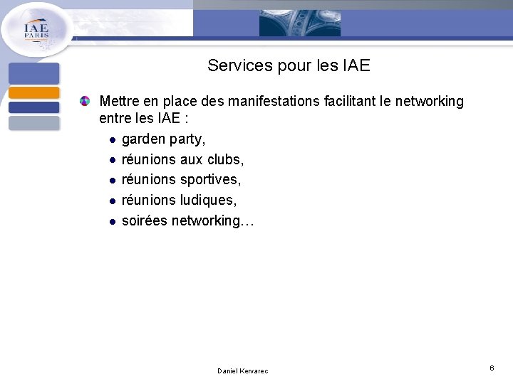 Services pour les IAE Mettre en place des manifestations facilitant le networking entre les