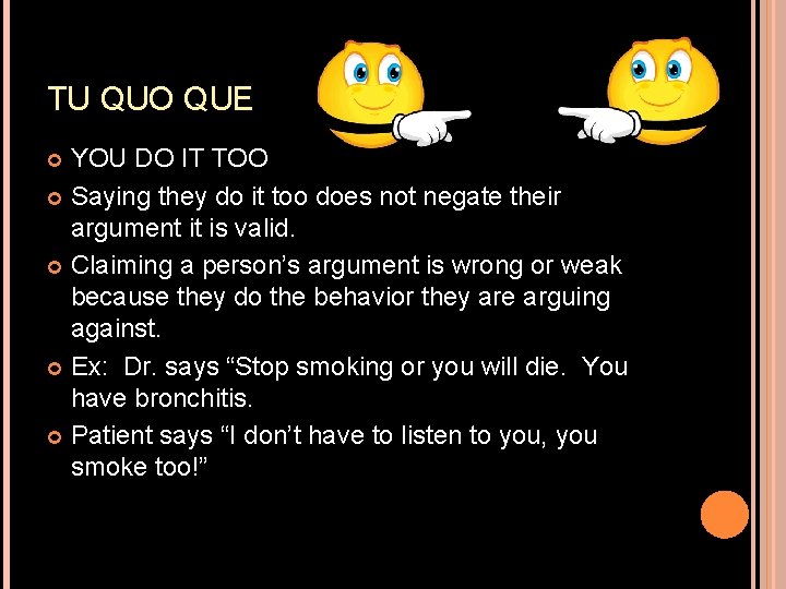 TU QUO QUE YOU DO IT TOO Saying they do it too does not