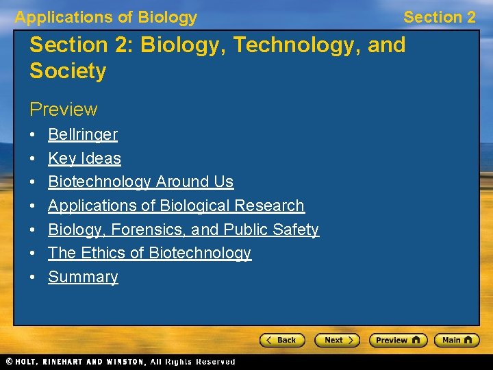 Applications of Biology Section 2: Biology, Technology, and Society Preview • • Bellringer Key