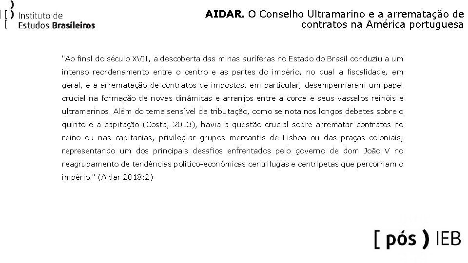 AIDAR. O Conselho Ultramarino e a arrematação de contratos na América portuguesa "Ao final