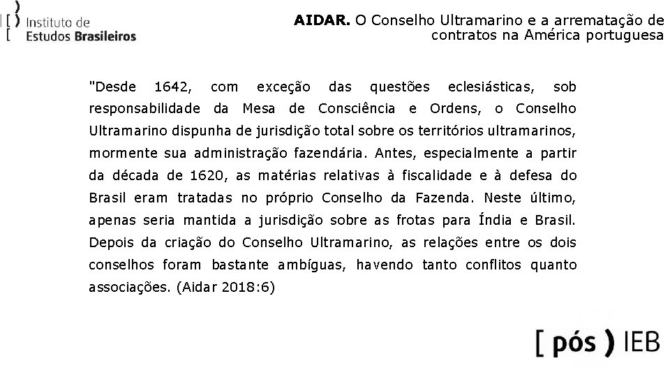 AIDAR. O Conselho Ultramarino e a arrematação de contratos na América portuguesa "Desde 1642,