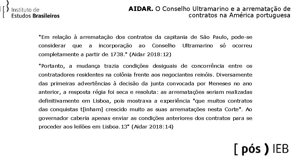 AIDAR. O Conselho Ultramarino e a arrematação de contratos na América portuguesa "Em relação