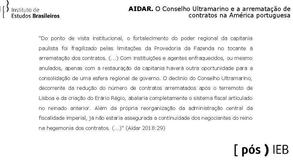 AIDAR. O Conselho Ultramarino e a arrematação de contratos na América portuguesa "Do ponto