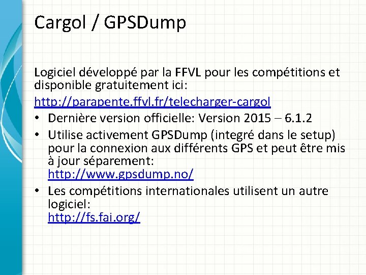 Cargol / GPSDump Logiciel développé par la FFVL pour les compétitions et disponible gratuitement