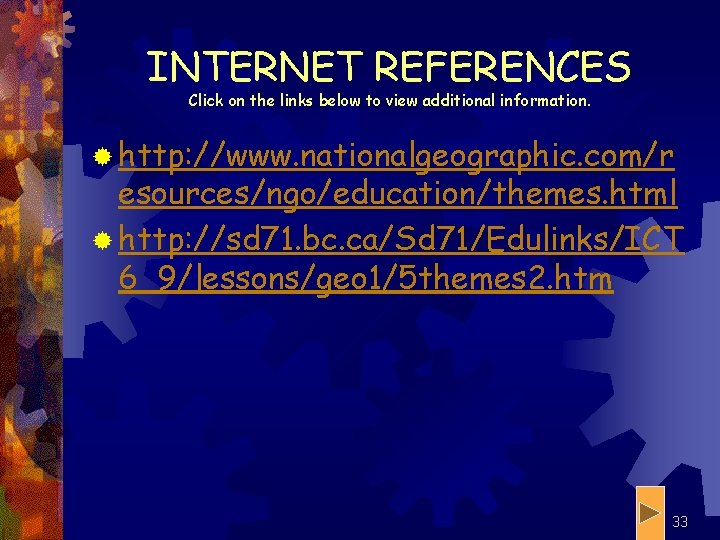 INTERNET REFERENCES Click on the links below to view additional information. ® http: //www.