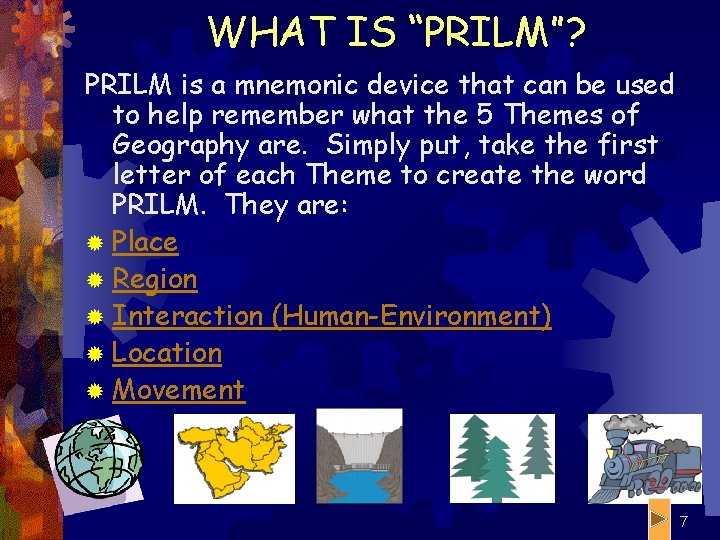 WHAT IS “PRILM”? PRILM is a mnemonic device that can be used to help